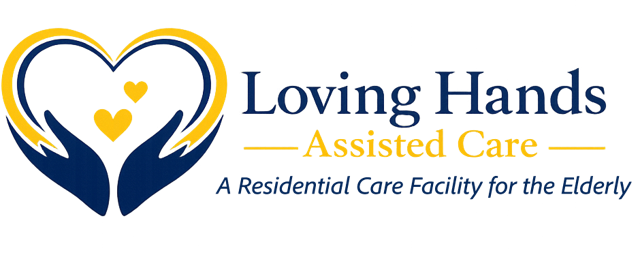 Loving Hands Assisted Care — A Residential Care Facility for the Elderly